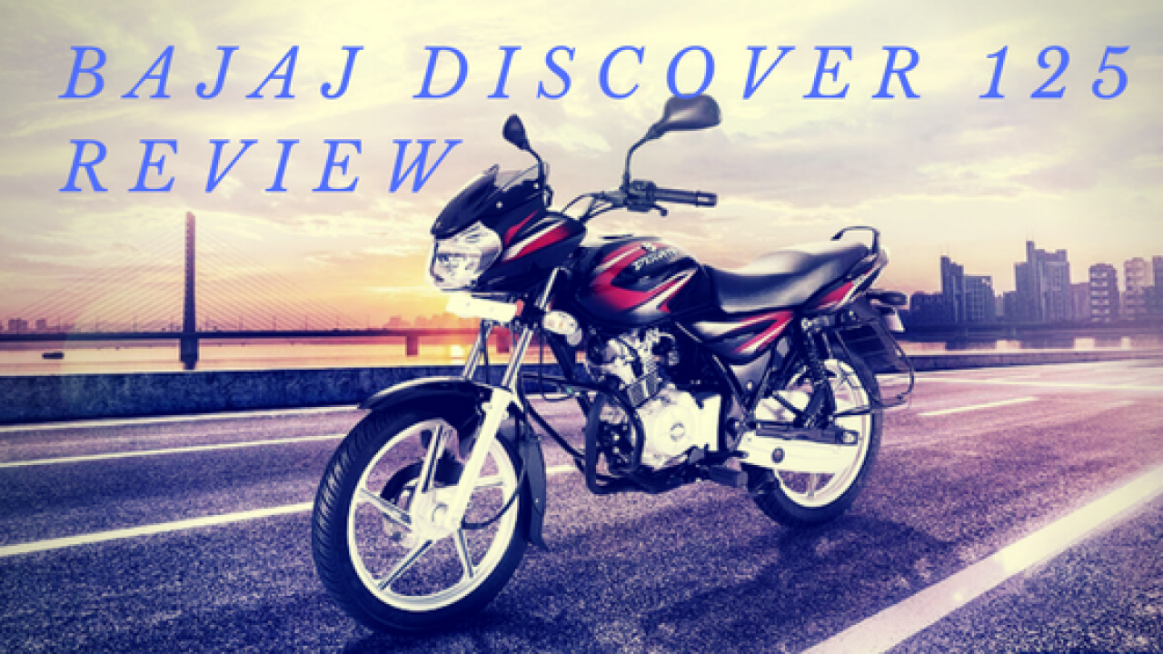 Bajaj Discover 125 Review Price In India Customer Experiences