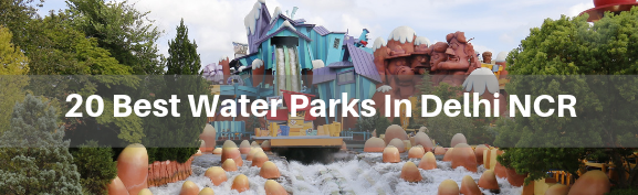 Best Water Parks In Delhi