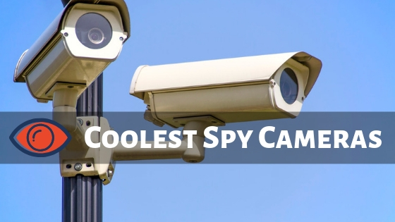 Coolest Spy Cameras