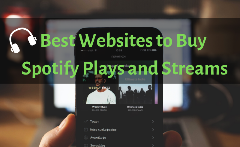 25 Best Sites to Buy Spotify Plays, Followers & Streams in 2021
