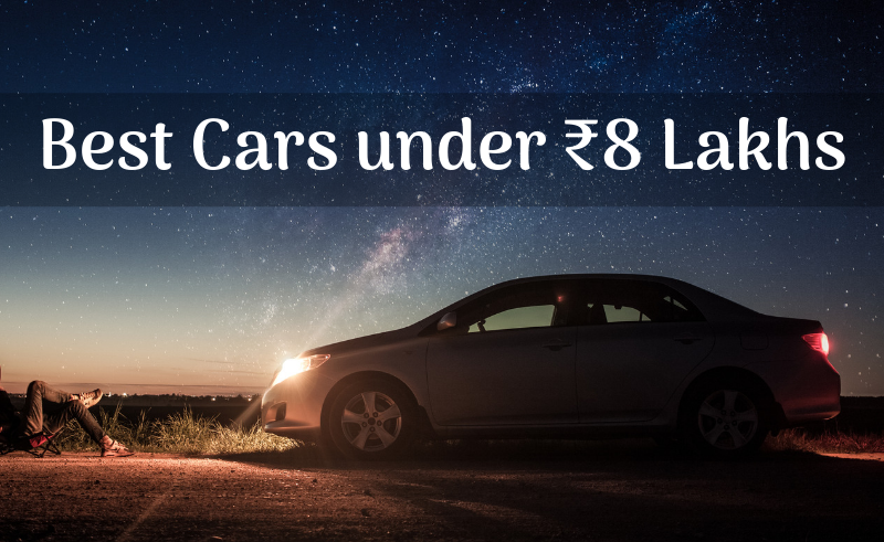 Cars under 8 Lakhs