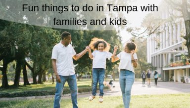 15 Fun things to do in Tampa with families and kids