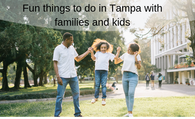 15 Fun things to do in Tampa with families and kids