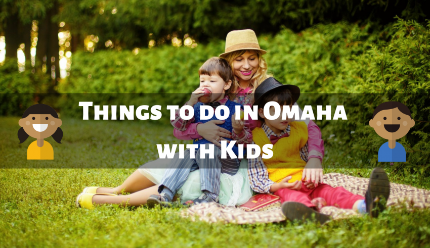 Things To Do in Omaha With Kids