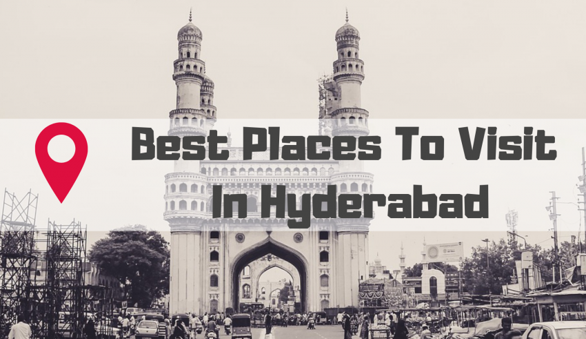 Best Places To Visit In Hyderabad