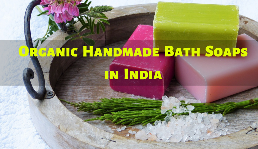 Organic Handmade Bath Soaps in India