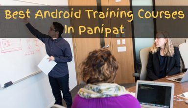 Best Android Training Courses In Panipat