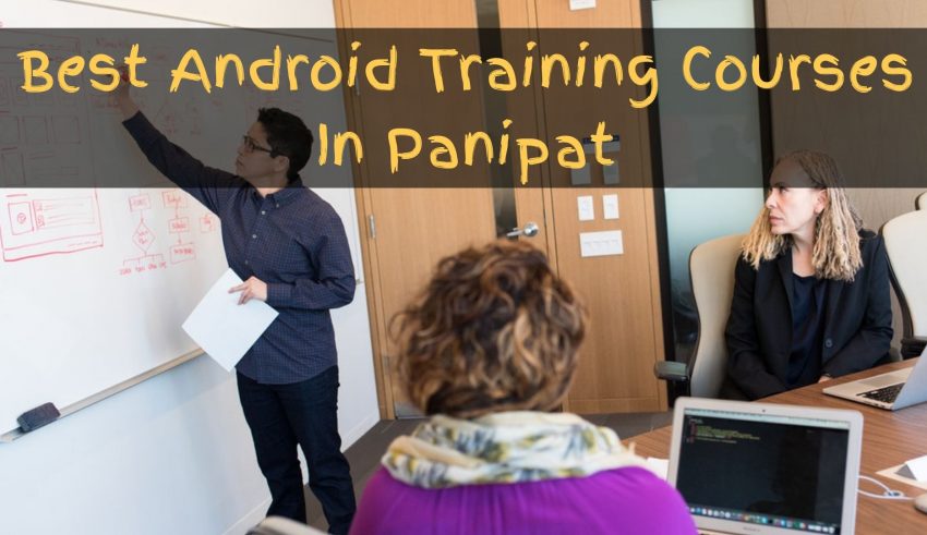 Best Android Training Courses In Panipat