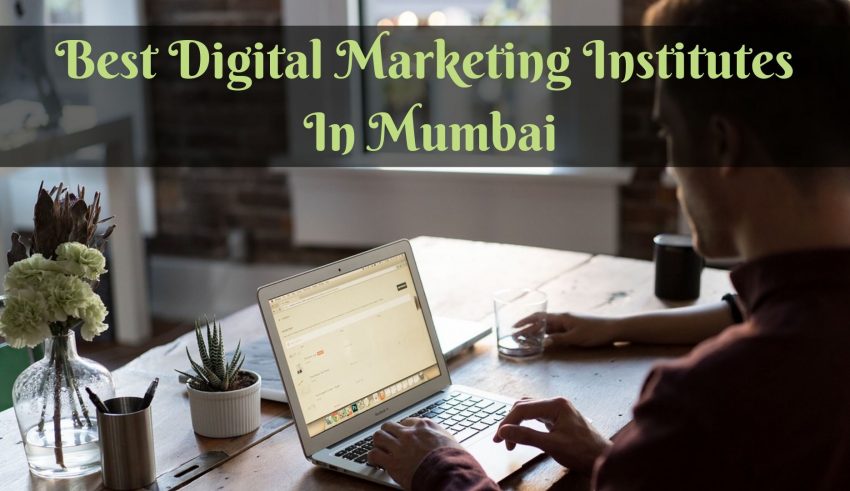 Best Digital Marketing Institutes In Mumbai