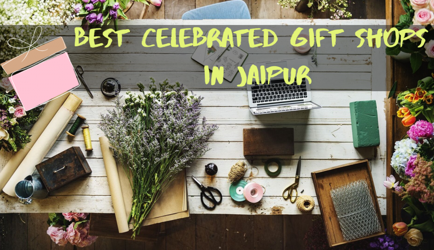 Best Celebrated Gift Shops In Jaipur