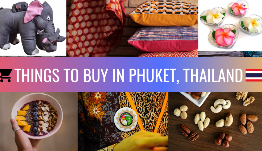 Things To Buy In Phuket, Thailand