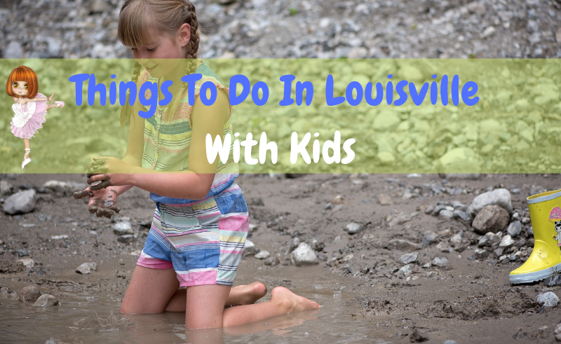 Things To Do In Louisville With Kids