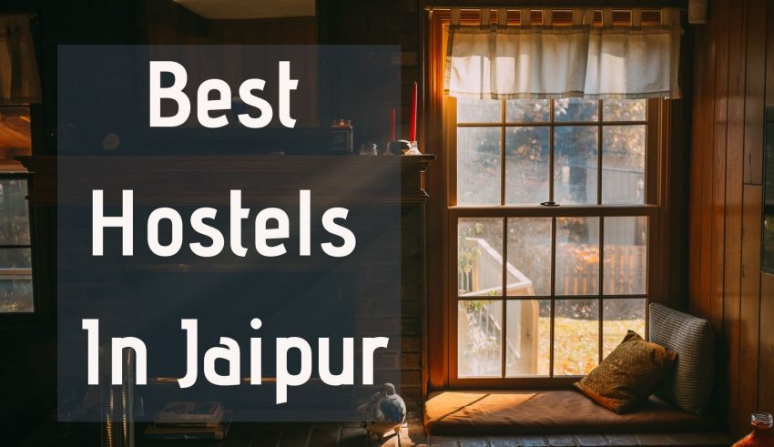 Best Hostels In Jaipur