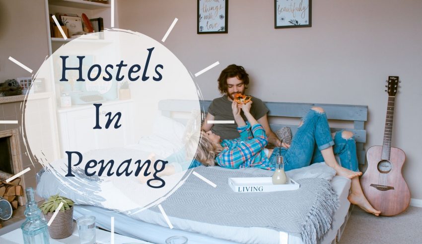 Best Hostels in Penang, Malaysia