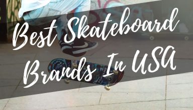 Best Skateboard Brands In USA