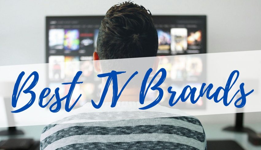 Best TV Brands