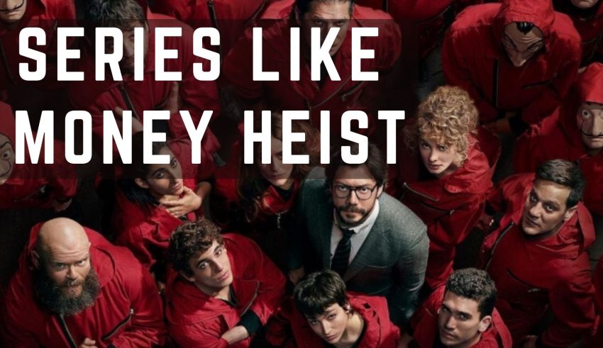 series like money heist