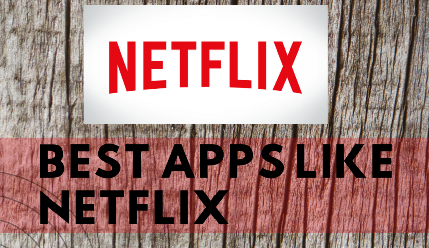 10 Best Apps like Netflix For Watching Online Shows, Movies & More