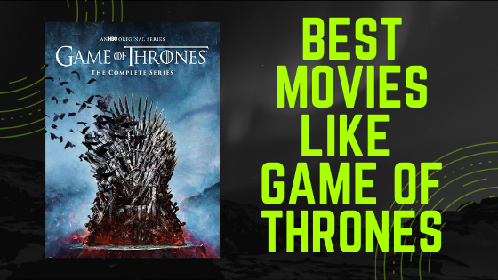 Best Movies like Game of Thrones