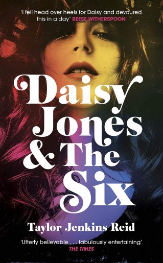 Daisy Jones & The Six, Taylor Jenkins Reid: Book Like “Where the Crawdads Sing”