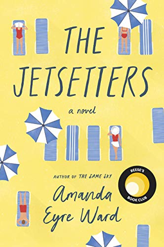 The Jetsetters, Amanda Eyre Ward: Book Like “Where the Crawdads Sing”