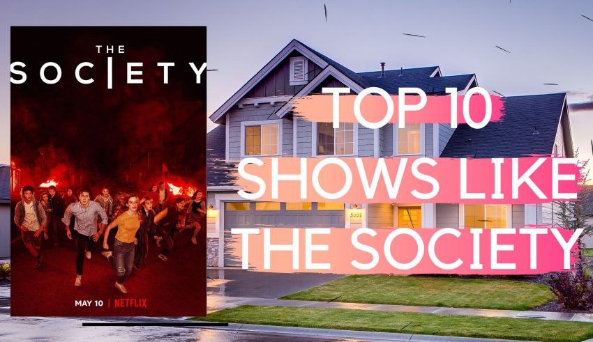 Shows Like The Society