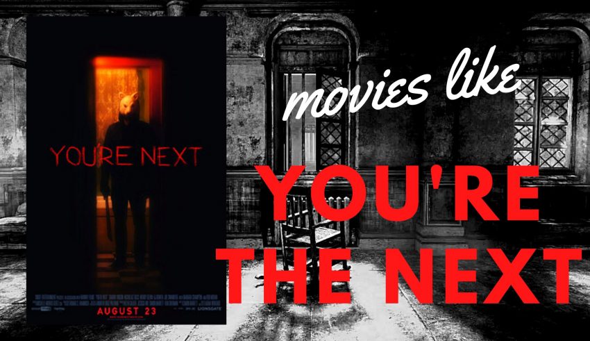 movies like the you are the next