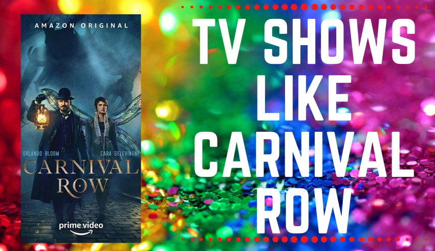 TV shows like carnival row