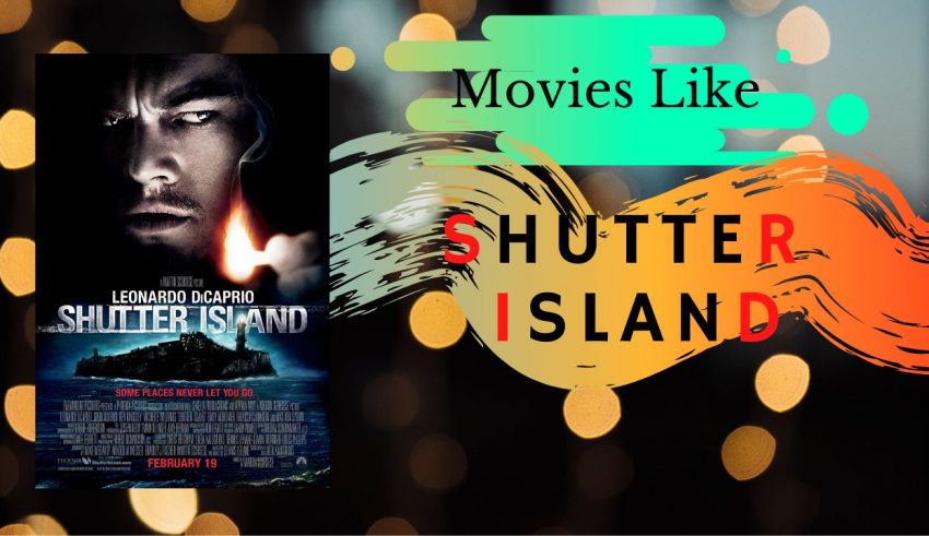Top 10 MOVIES LIKE SHUTTER ISLAND