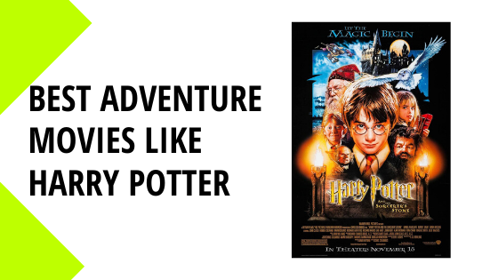 Best Adventure Movies like Harry Potter
