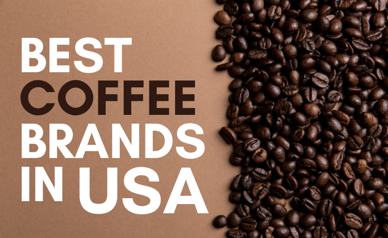 Best Famous Coffee Brands in USA