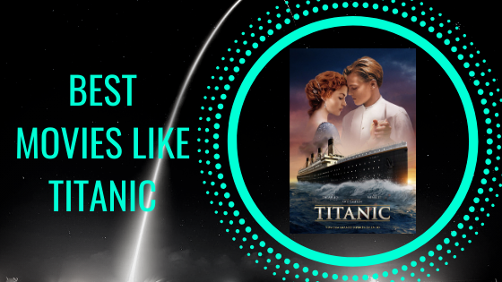 Best Movies like Titanic