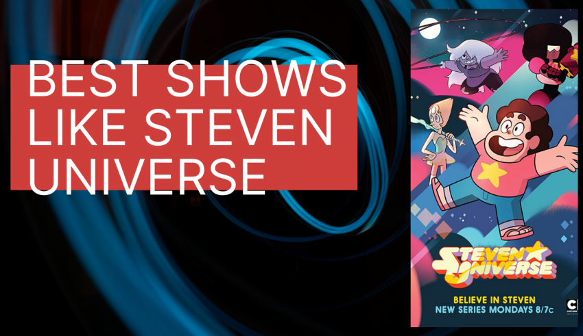Best Shows Like Steven Universe