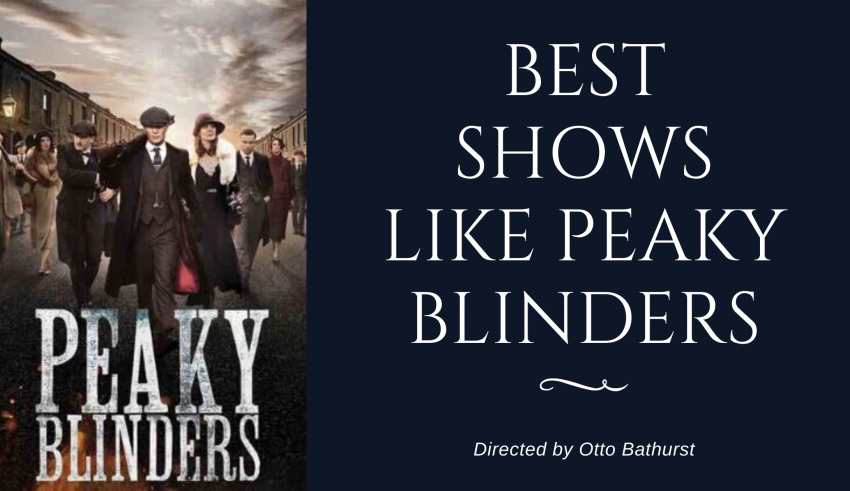 Best Shows like Peaky Blinders