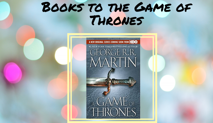 Books to the Game of Thrones