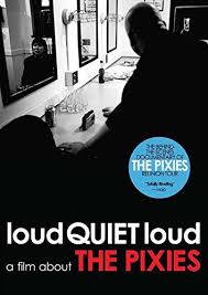 Loud Quite Loud: A Film About the Pixies movie poster