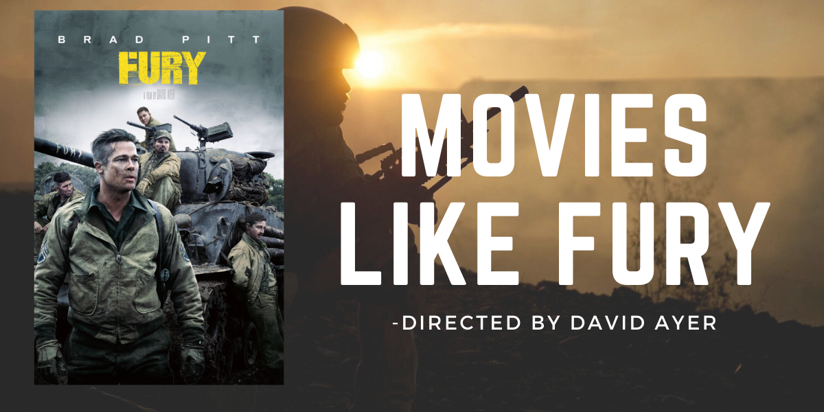 10 Best Action Movies like Fury to Watch in 2023 10 Best Action Movies like Fury to Watch in 2023