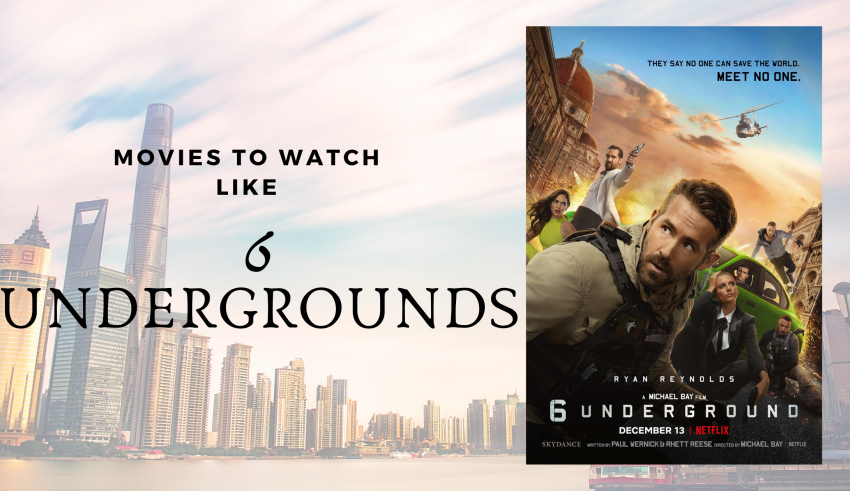 Best MOVIES TO WATCH IF YOU LOVED 6 UNDERGROUND