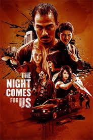 The Night Comes for Us movie poster