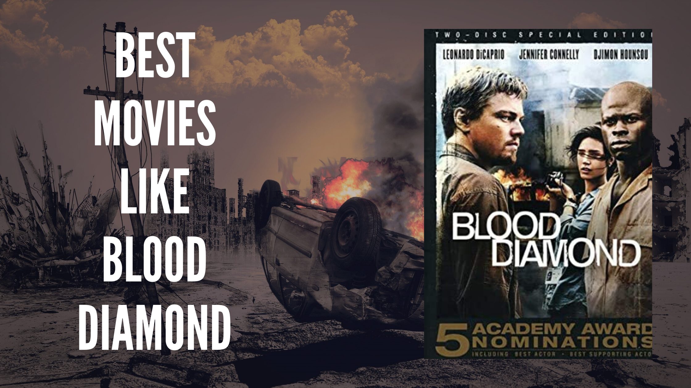 20 Best Movies Like Blood Diamond To Watch In 2021