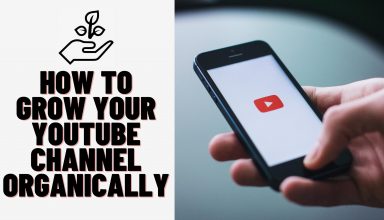 Grow Your YouTube Channel Organically