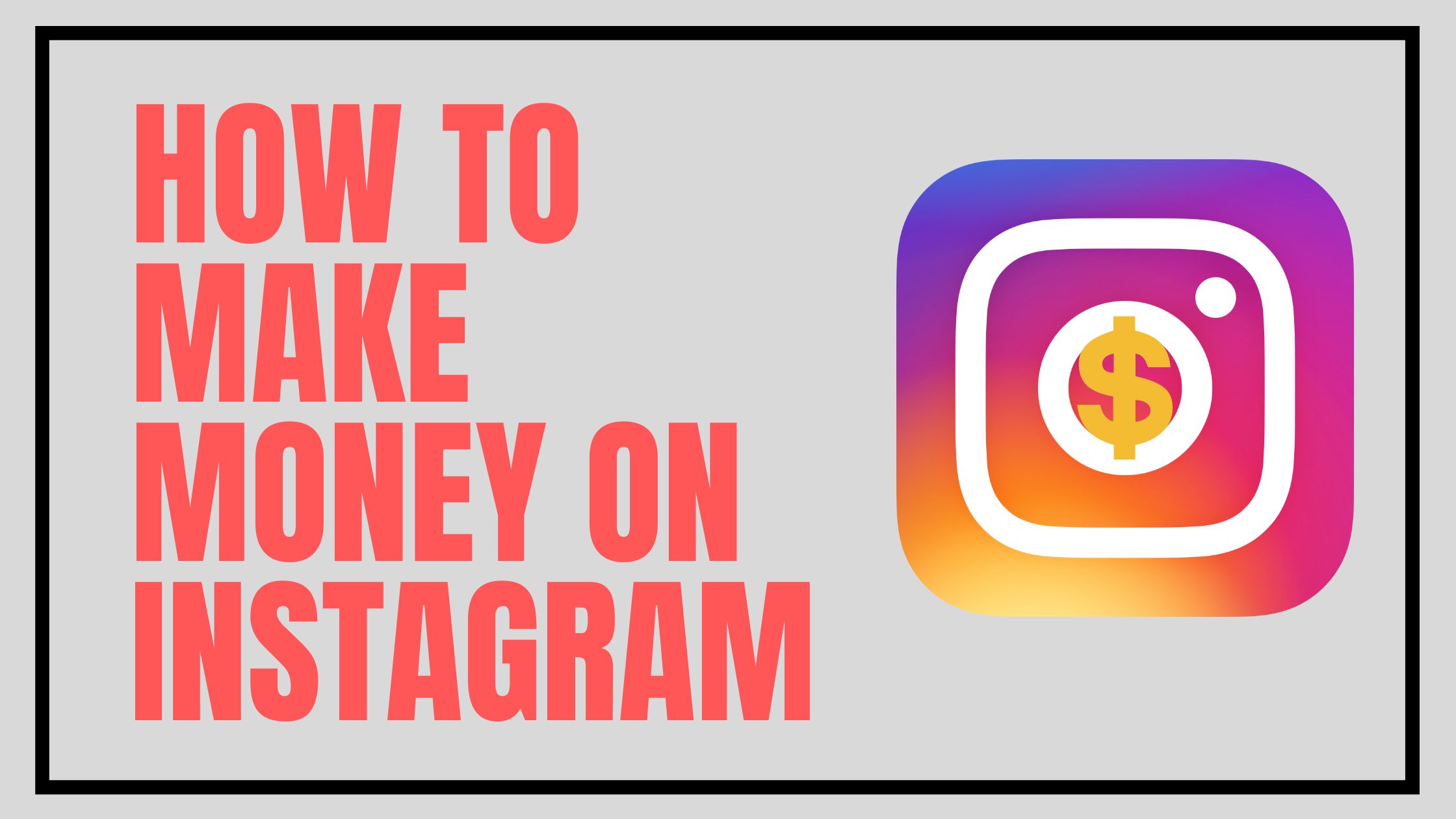 How To Make Money On Instagram 5 Easy Ways
