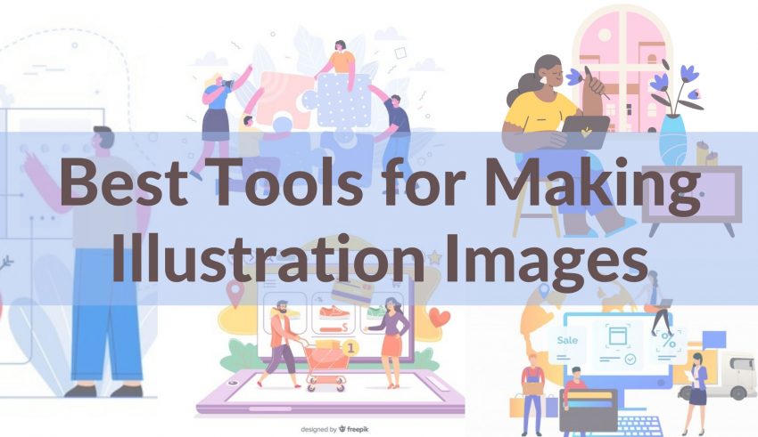 Best Tools for Making Illustration Images