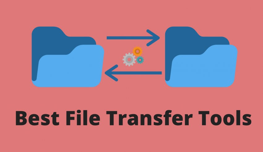 Best File Transfer Tools