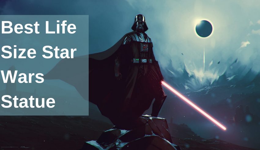 Best Life Size Star Wars Statue