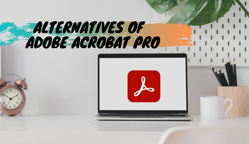 Alternatives of Adobe Acrobat Pro