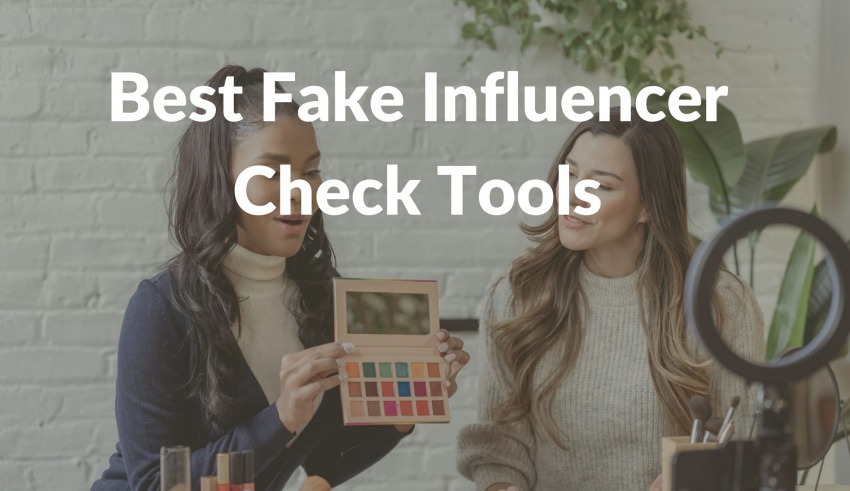 Best Fake Influencer Check Tools