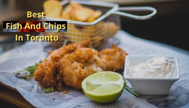 Best Fish And Chips In Toronto