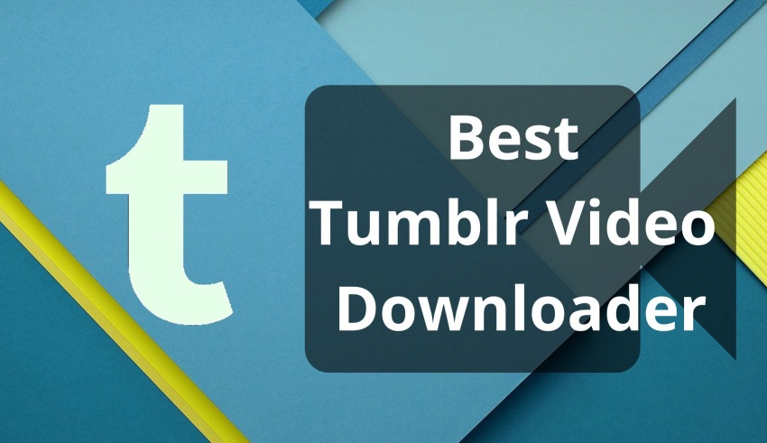 Best Tumblr Video Downloader