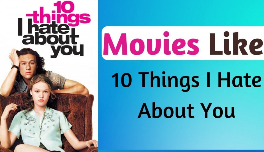 Movies Like 10 Things I Hate About You